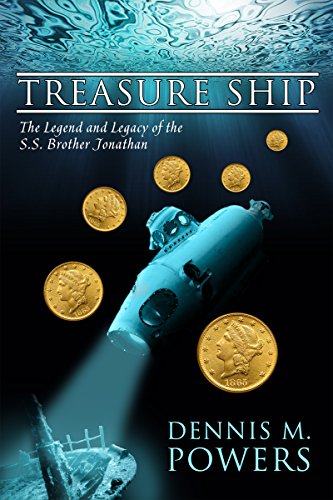 Treasure Ship: The Legend and Legacy of the S.S. Brother Jonathan (The Maritime Series of Sea Ventures Press) book cover
