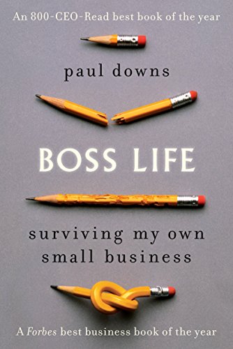 Boss Life: Surviving My Own Small Business book cover