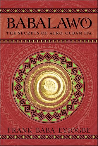 Babalawo, Santeria's High Priests: Fathers of the Secrets in Afro-Cuban Ifa book cover