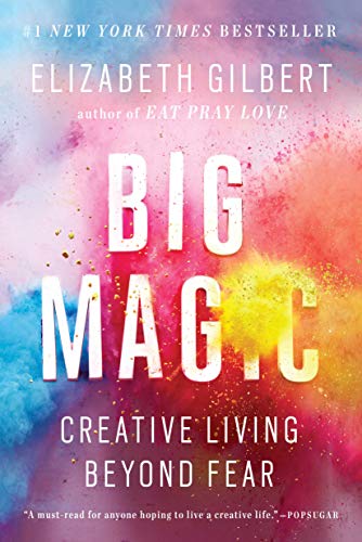 Big Magic: Creative Living Beyond Fear book cover