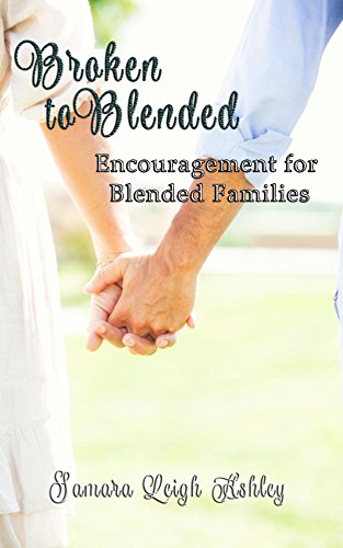 Broken To Blended: Encouragement For Blended Families book cover
