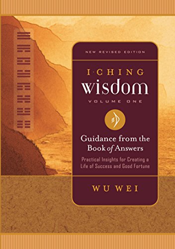 I Ching Wisdom: Guidance from the Book of Answers, Volume One book cover