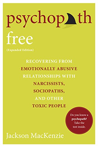 Psychopath Free: Recovering from Emotionally Abusive Relationships with Narcissists, Sociopaths, and Other Toxic People book cover