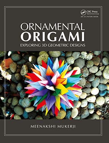 Ornamental Origami: Exploring 3D Geometric Designs book cover