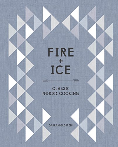 Fire and Ice: Classic Nordic Cooking book cover
