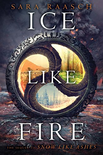 Ice Like Fire (Snow Like Ashes, #2) book cover
