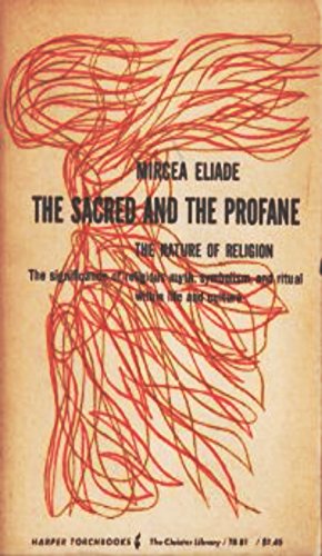 The Sacred and the Profane: The Nature of Religion book cover