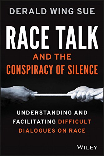 Race Talk and the Conspiracy of Silence: Understanding and Facilitating Difficult Dialogues on Race book cover