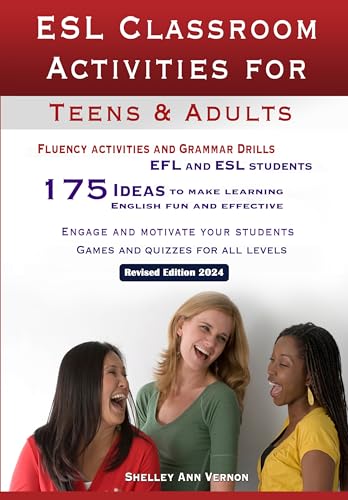 ESL Classroom Activities for Teens and Adults: ESL games, fluency activities and grammar drills for EFL and ESL students. book cover