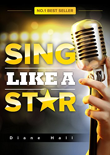 Sing Like a Star: The Ultimate Singing Guide to Go from Amateur to Pro! book cover