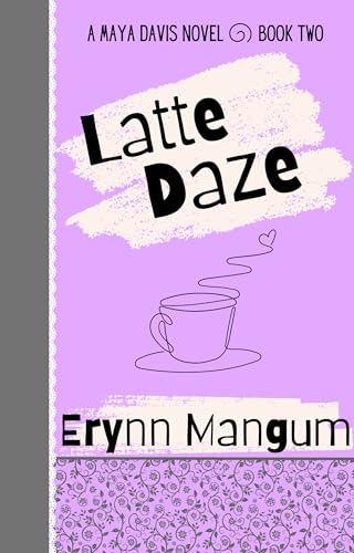Latte Daze (Maya Davis, #2) book cover