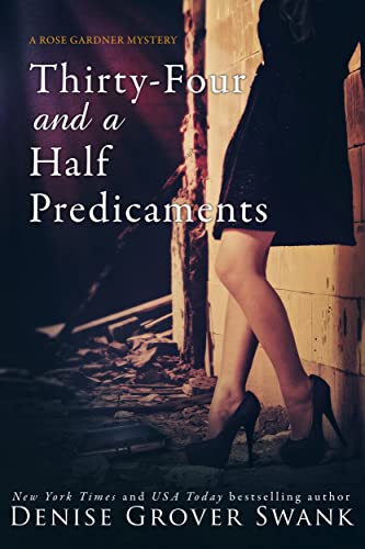 Thirty-Four and a Half Predicaments (Rose Gardner Mystery, #7) book cover