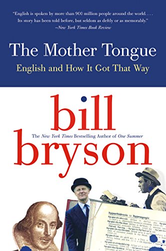 The Mother Tongue: English and How It Got That Way book cover