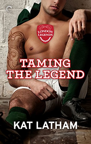 Taming the Legend (London Legends, #4) book cover