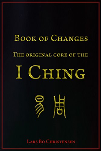 Book of Changes - The Original Core of the I Ching book cover