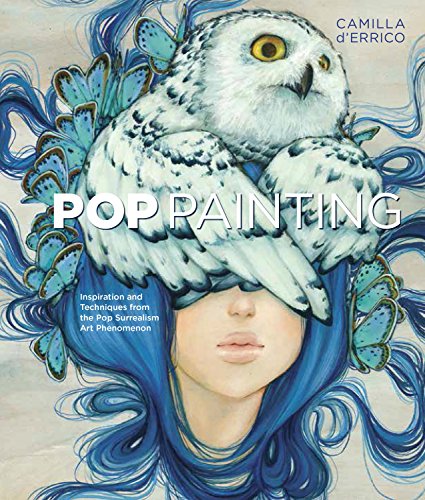 Pop Painting: Inspiration and Techniques from the Pop Surrealism Art Phenomenon book cover