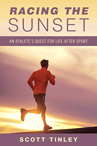 Racing the Sunset: How Athletes Survive, Thrive, or Fail in Life After Sport book cover