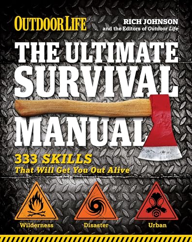 The Ultimate Survival Manual (Outdoor Life): Urban Adventure - Wilderness Survival - Disaster Preparedness book cover
