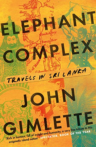 Elephant Complex: Travels in Sri Lanka book cover