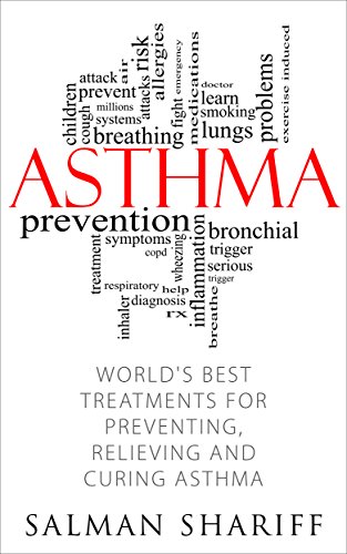 ASTHMA: World's Best Treatments for Preventing, Relieving and Curing Asthma book cover