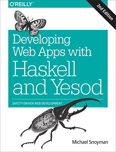 Developing Web Apps with Haskell and Yesod: Safety-Driven Web Development book cover