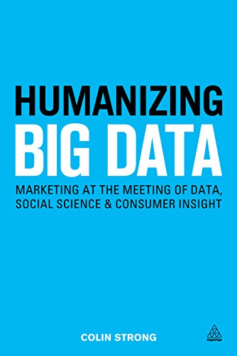 Humanizing Big Data: Marketing at the Meeting of Data, Social Science & Consumer Insight book cover