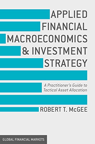 Applied Financial Macroeconomics and Investment Strategy: A Practitioner's Guide to Tactical Asset Allocation book cover