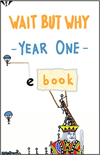 Wait But Why Year One: We finally figured out how to put a blog onto an e-reader book cover