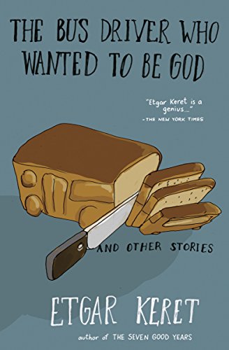 The Bus Driver Who Wanted to be God & Other Stories book cover