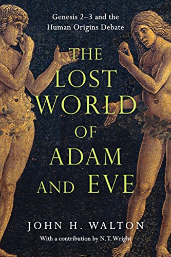 The Lost World of Adam and Eve: Genesis 2–3 and the Human Origins Debate book cover
