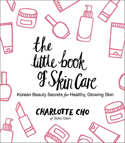 The Little Book of Skin Care: Korean Beauty Secrets for Healthy, Glowing Skin book cover
