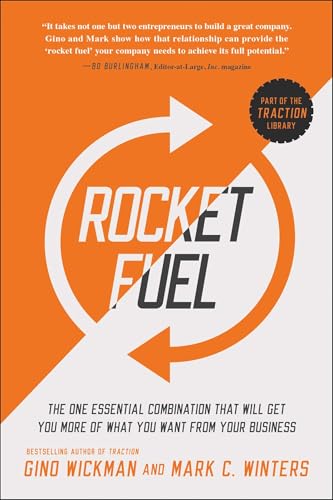 Rocket Fuel: The One Essential Combination That Will Get You More of What You Want from Your Business book cover