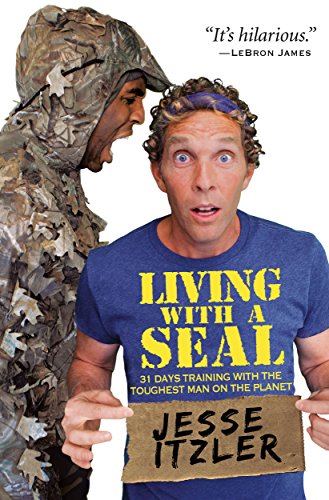 Living with a SEAL: 31 Days Training with the Toughest Man on the Planet book cover