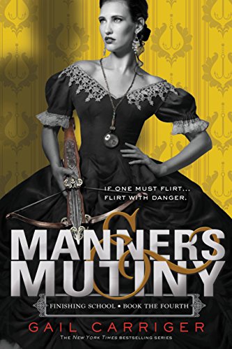 Manners & Mutiny (Finishing School, #4) book cover