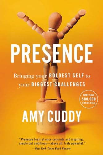 Presence: Bringing Your Boldest Self to Your Biggest Challenges book cover