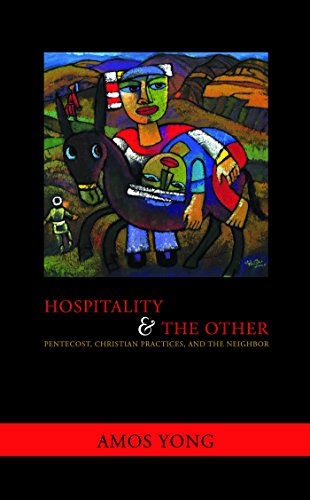 Hospitality and the Other: Pentecost, Christian Practices, and the Neighbor book cover