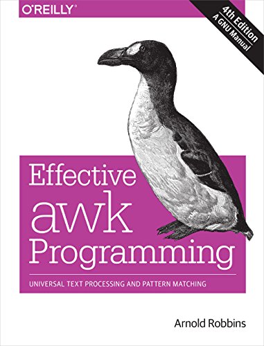 Effective awk Programming: Universal Text Processing and Pattern Matching book cover