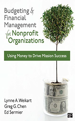 Budgeting and Financial Management for Nonprofit Organizations: Using Money to Drive Mission Success book cover