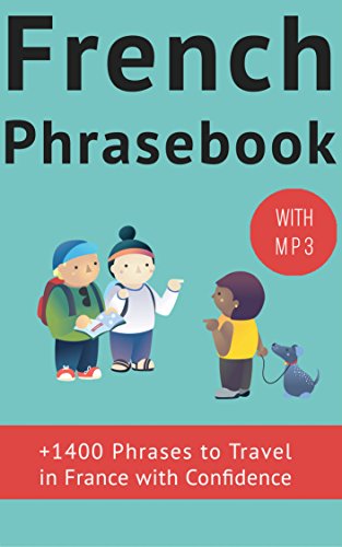 French Phrasebook: +1400 French Phrases to Travel in France with Confidence! book cover
