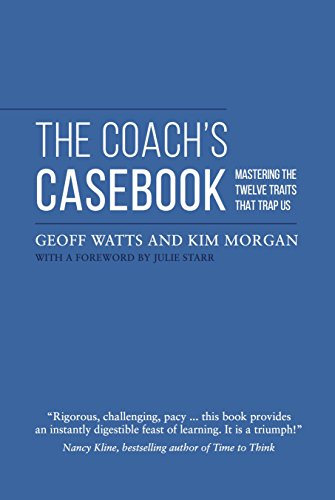 The Coach's Casebook: Mastering the Twelve Traits That Trap Us book cover