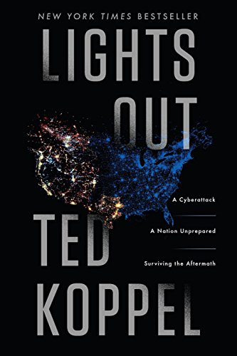 Lights Out: A Cyberattack: A Nation Unprepared: Surviving the Aftermath book cover
