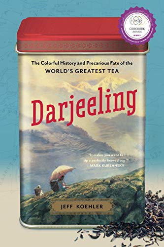 Darjeeling: The Colorful History and Precarious Fate of the World's Greatest Tea book cover