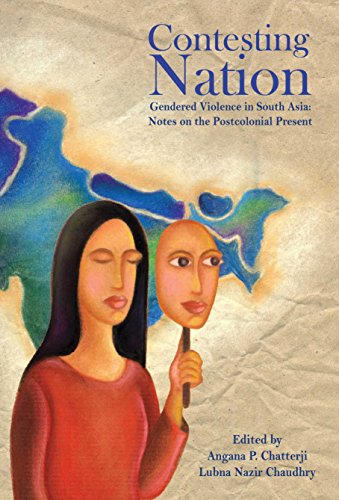 Contesting Nation: Gendered Violence in South Asia: Notes on the Postcolonial Present book cover