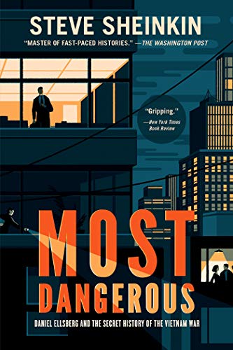 Most Dangerous: Daniel Ellsberg and the Secret History of the Vietnam War book cover