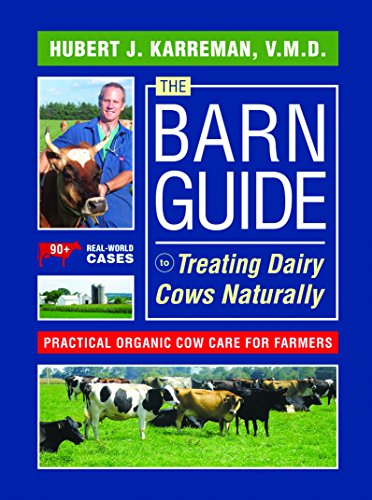 The Barn Guide to Treating Dairy Cows Naturally: Practical Organic Cow Care for Farmers book cover