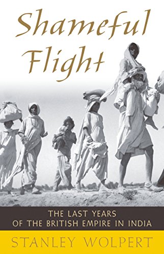 Shameful Flight: The Last Years of the British Empire in India book cover