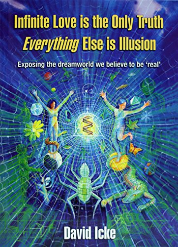 Infinite Love is the Only Truth: Everything Else is Illusion book cover