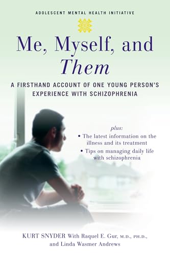 Me, Myself, and Them: A Firsthand Account of One Young Person's Experience with Schizophrenia book cover