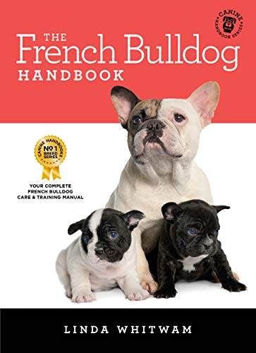 The French Bulldog Handbook: The Essential Guide for New and Prospective French Bulldog Owners book cover
