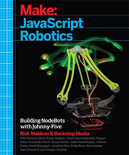 JavaScript Robotics: Building Nodebots with Johnny-Five, Raspberry Pi, Arduino, and Beaglebone book cover
